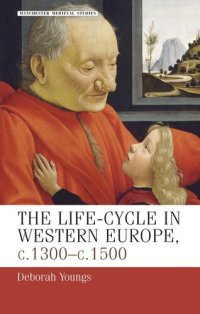 cover of the book The life–cycle in Western Europe, c.1300–c.1500