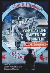 cover of the book Everyday life after the Irish conflict: The impact of devolution and cross-border cooperation