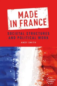 cover of the book Made in France: Societal structures and political work