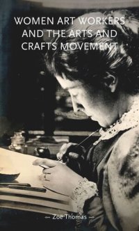 cover of the book Women art workers and the Arts and Crafts movement