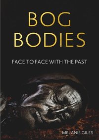 cover of the book Bog bodies: Face to face with the past