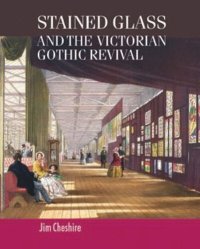 cover of the book Stained glass and the Victorian Gothic revival