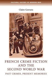 cover of the book French crime fiction and the Second World War: Past crimes, present memories