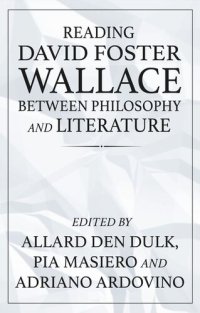 cover of the book Reading David Foster Wallace between philosophy and literature