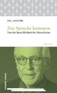 cover of the book Zur Sprache kommen: Von der Sprachlichkeit des Menschseins