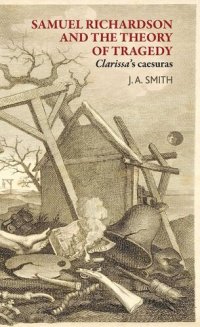 cover of the book Samuel Richardson and the theory of tragedy: Clarissa's caesuras