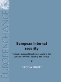 cover of the book European Internal Security: Towards supranational governance in the area of freedom, security and justice