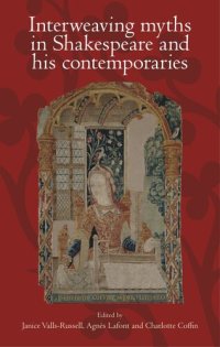 cover of the book Interweaving myths in Shakespeare and his contemporaries