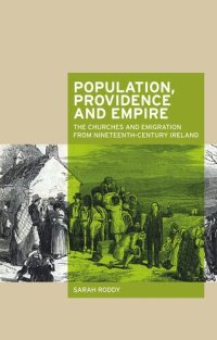 cover of the book Population, providence and empire: The churches and emigration from nineteenth-century Ireland