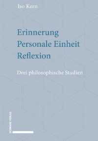 cover of the book Erinnerung - Personale Einheit - Reflexion: Drei Philosophische Studien (German Edition)