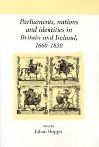 cover of the book Parliaments, nations and identities in Britain and Ireland, 1660–1850