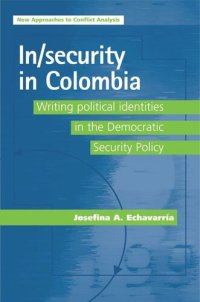 cover of the book In/security in Colombia: Writing political identities in the Democratic Security Policy