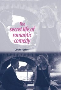 cover of the book The secret life of romantic comedy