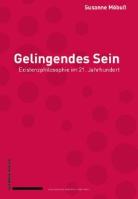 cover of the book Gelingendes Sein: Existenzphilosophie im 21. Jahrhundert