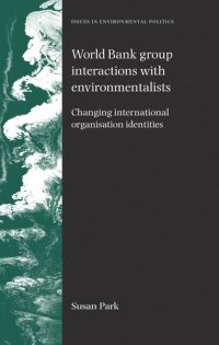 cover of the book World Bank Group interactions with environmentalists: Changing international organisation identities