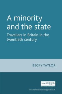 cover of the book A minority and the state: Travellers in Britain in the twentieth century