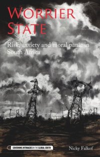 cover of the book Worrier state: Risk, anxiety and moral panic in South Africa