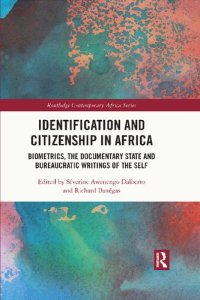 cover of the book Identification and Citizenship in Africa: Biometrics, the Documentary State and Bureaucratic Writings of the Self