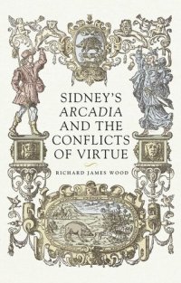 cover of the book Sidney’s Arcadia and the conflicts of virtue