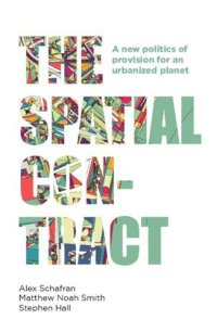 cover of the book The spatial contract: A new politics of provision for an urbanized planet