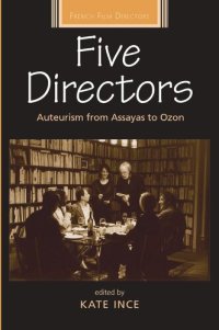 cover of the book Five Directors: Auteurism from Assayas to Ozon