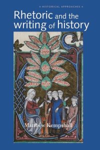 cover of the book Rhetoric and the Writing of History, 400–1500