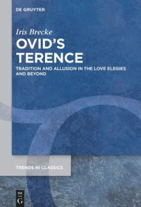 cover of the book Ovid’s Terence: Tradition and Allusion in the Love Elegies and Beyond