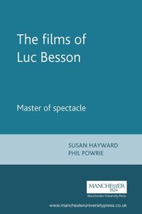 cover of the book The films of Luc Besson: Master of spectacle