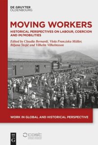 cover of the book Moving Workers: Historical Perspectives on Labour, Coercion and Im/Mobilities