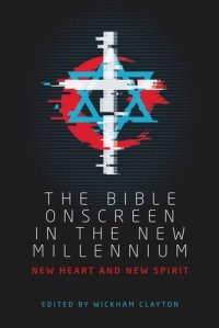 cover of the book The Bible onscreen in the new millennium: New heart and new spirit