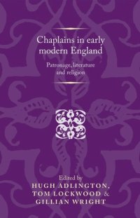 cover of the book Chaplains in early modern England: Patronage, literature and religion