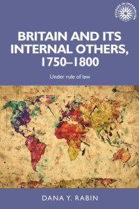 cover of the book Britain and its internal others, 1750–1800: Under rule of law