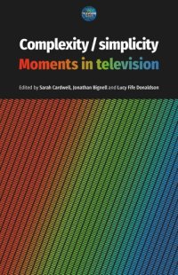 cover of the book Complexity / simplicity: Moments in television