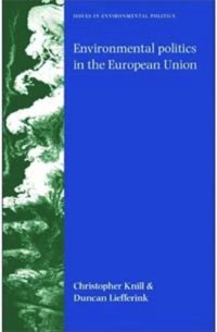 cover of the book Environmental politics in the European Union: Policy-making, implementation and patterns of multi-level governance