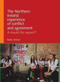 cover of the book The Northern Ireland experience of conflict and agreement: A model for export?