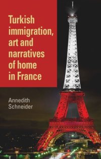 cover of the book Turkish immigration, art and narratives of home in France