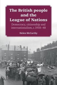 cover of the book The British people and the League of Nations: Democracy, citizenship and internationalism, c.1918–45