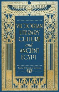 cover of the book Victorian literary culture and ancient Egypt