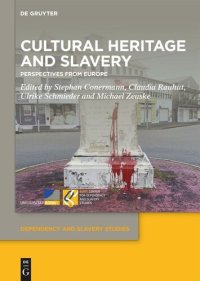 cover of the book Cultural Heritage and Slavery: Perspectives from Europe