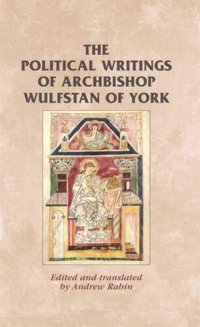 cover of the book The political writings of Archbishop Wulfstan of York