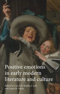 cover of the book Positive emotions in early modern literature and culture