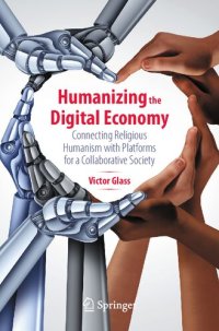 cover of the book Humanizing the Digital Economy : Connecting Religious Humanism with Platforms for a Collaborative Society