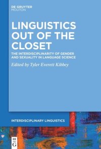 cover of the book Linguistics Out of the Closet: The Interdisciplinarity of Gender and Sexuality in Language Science