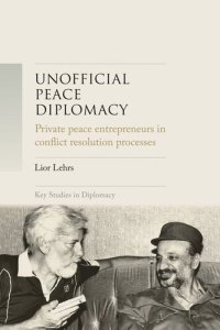 cover of the book Unofficial peace diplomacy: Private peace entrepreneurs in conflict resolution processes