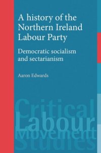 cover of the book A history of the Northern Ireland Labour Party: Democratic socialism and sectarianism