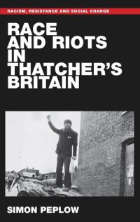 cover of the book Race and riots in Thatcher's Britain