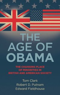 cover of the book The age of Obama: The changing place of minorities in British and American society