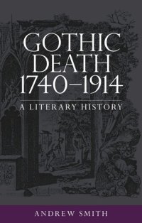 cover of the book Gothic death 1740–1914: A literary history