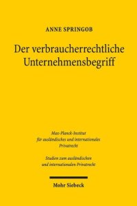 cover of the book Der verbraucherrechtliche Unternehmerbegriff: Seine Übertragung auf das deutsche HGB nach Vorbild der UGB-Reform in Österreich