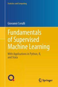 cover of the book Fundamentals of Supervised Machine Learning : With Applications in Python, R, and Stata